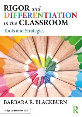 Rigore e differenziazione in classe: Strumenti e strategie - Rigor and Differentiation in the Classroom: Tools and Strategies