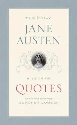 Il quotidiano di Jane Austen: Un anno di citazioni - The Daily Jane Austen: A Year of Quotes