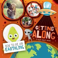 Andare d'accordo - Un libro sulla pace - Getting Along - A Book About Peace