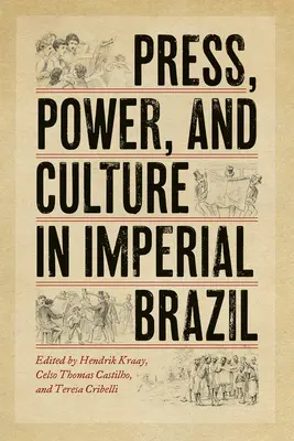 Stampa, potere e cultura nel Brasile imperiale - Press, Power, and Culture in Imperial Brazil
