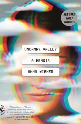 La valle inquietante: Un libro di memorie - Uncanny Valley: A Memoir