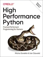 Python ad alte prestazioni: Programmazione pratica ad alte prestazioni per gli esseri umani - High Performance Python: Practical Performant Programming for Humans