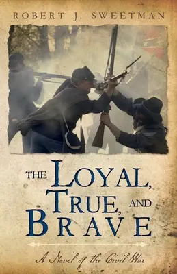 Leale, vero e coraggioso: Un romanzo sulla guerra civile - The Loyal, True, and Brave: A Novel of the Civil War