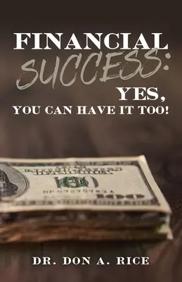 Il successo finanziario: Sì, puoi averlo anche tu! - Financial Success: Yes, You Can Have It Too!