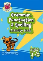 Nuovo libro di attività di grammatica, punteggiatura e ortografia per le età 7-8 anni (anno 3): perfetto per l'apprendimento a casa - New Grammar, Punctuation & Spelling Activity Book Ages 7-8 (Year 3): perfect for learning at home