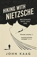 A spasso con Nietzsche - Diventare ciò che si è - Hiking with Nietzsche - Becoming Who You Are