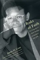 Rischi della fede: L'emergere di una teologia nera della liberazione, 1968-1998 - Risks of Faith: The Emergence of a Black Theology of Liberation, 1968-1998
