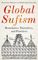 Sufismo globale: Confini, narrazioni e pratiche - Global Sufism: Boundaries, Narratives and Practices