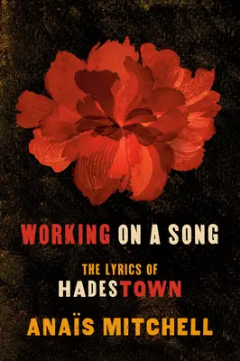Lavorare a una canzone: I testi di Hadestown - Working on a Song: The Lyrics of Hadestown