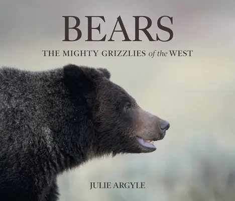 Orsi: I potenti grizzly dell'Ovest - Bears: The Mighty Grizzlies of the West