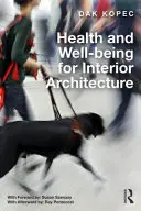 Salute e benessere per l'architettura d'interni - Health and Well-Being for Interior Architecture