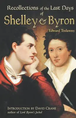 I ricordi degli ultimi giorni di Shelley e Byron - The Recollections of the Last Days of Shelley and Byron