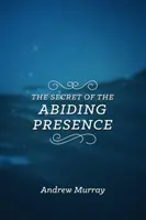 Il segreto della presenza permanente - The Secret of the Abiding Presence