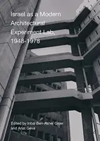 Israele come laboratorio sperimentale di architettura moderna, 1948-1978 - Israel as a Modern Architectural Experimental Lab, 1948-1978