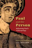 Paolo e la persona: Riformulare l'antropologia di Paolo - Paul and the Person: Reframing Paul's Anthropology