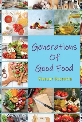 Generazioni di buon cibo - Generations Of Good Food