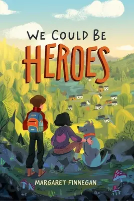 Potremmo essere eroi - We Could Be Heroes