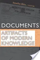 Documenti: Artefatti della conoscenza moderna - Documents: Artifacts of Modern Knowledge