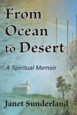 Dall'oceano al deserto: Una memoria spirituale - From Ocean to Desert: A Spiritual Memoir