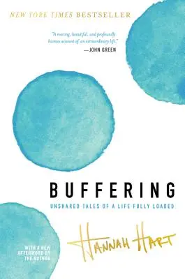 Buffering: Racconti non condivisi di una vita completamente carica - Buffering: Unshared Tales of a Life Fully Loaded