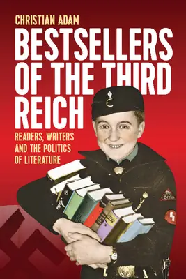 I bestseller del Terzo Reich: Lettori, scrittori e politica della letteratura - Bestsellers of the Third Reich: Readers, Writers and the Politics of Literature