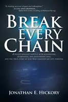Spezzare ogni catena: La battaglia di un agente di polizia contro l'alcolismo, la depressione e una perdita devastante; e la storia vera di come Dio ha cambiato la sua vita. - Break Every Chain: A police officer's battle with alcoholism, depression, and devastating loss; and the true story of how God changed his