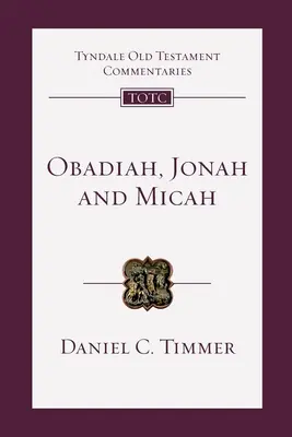 Abdia, Giona e Michea - Introduzione e commento (Timmer Daniel (Autore)) - Obadiah, Jonah and Micah - An Introduction And Commentary (Timmer Daniel (Author))