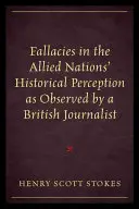 Le fallacie nella percezione storica delle nazioni alleate osservate da un giornalista britannico - Fallacies in the Allied Nations' Historical Perception as Observed by a British Journalist