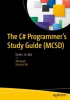 Guida allo studio del programmatore C# (McSd): Esame: 70-483 - The C# Programmer's Study Guide (McSd): Exam: 70-483