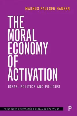 L'economia morale dell'attivazione: Idee, politica e politiche - The Moral Economy of Activation: Ideas, Politics and Policies