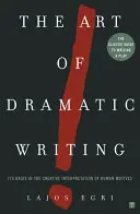 L'arte della scrittura drammatica: La sua base nell'interpretazione creativa delle motivazioni umane - Art of Dramatic Writing: Its Basis in the Creative Interpretation of Human Motives