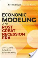 La modellistica economica nell'era post Grande Recessione: Dati incompleti, mercati imperfetti - Economic Modeling in the Post Great Recession Era: Incomplete Data, Imperfect Markets