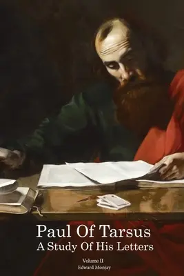 Paolo di Tarso: uno studio delle sue lettere Volume II - Paul of Tarsus: A study of His Letters Volume II