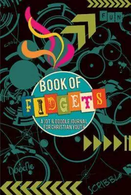 Libro dei Fidget: Un diario di appunti e scarabocchi per la gioventù cristiana - Book of Fidgets: A Jot & Doodle Journal for Christian Youth