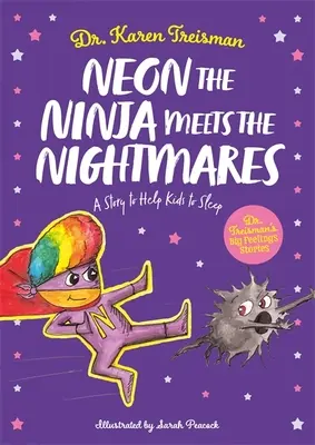 Neon il Ninja incontra gli incubi: Una storia per aiutare i bambini a dormire - Neon the Ninja Meets the Nightmares: A Story to Help Kids to Sleep