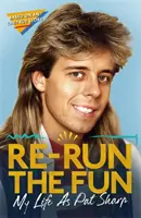 Ricominciare a divertirsi: La mia vita come Pat Sharp - Re-Run the Fun: My Life as Pat Sharp