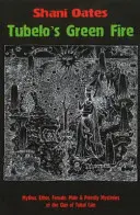 Il fuoco verde di Tubelo - Mito, ethos, misteri femminili, maschili e sacerdotali del clan di Tubal Cain - Tubelo's Green Fire - Mythos, Ethos, Female, Male & Priestly Mysteries of the Clan of Tubal Cain