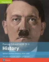 Edexcel GCSE (9-1) History Foundation Weimar and Nazi Germany, 1918-39 Libro dello studente - Edexcel GCSE (9-1) History Foundation Weimar and Nazi Germany, 1918-39 Student Book