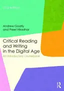 Lettura critica e scrittura nell'era digitale - Un libro di testo introduttivo (Goatly Andrew (ex Lingnan University Hong Kong)) - Critical Reading and Writing in the Digital Age - An Introductory Coursebook (Goatly Andrew (formerly at Lingnan University Hong Kong))