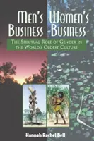 Affari degli uomini, affari delle donne: Il ruolo spirituale del genere nella cultura più antica del mondo - Men's Business, Women's Business: The Spiritual Role of Gender in the World's Oldest Culture