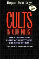 Culti in mezzo a noi: La lotta continua contro la loro minaccia nascosta - Cults in Our Midst: The Continuing Fight Against Their Hidden Menace