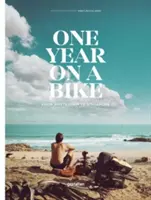 Un anno in bicicletta: Da Amsterdam a Singapore - One Year on a Bike: From Amsterdam to Singapore