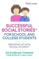Storie sociali di successo(tm) per studenti di scuola e università con autismo: Crescere con le storie sociali(tm) - Successful Social Stories(tm) for School and College Students with Autism: Growing Up with Social Stories(tm)