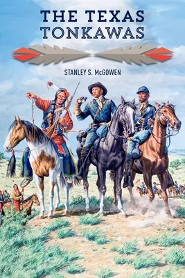 I Tonkawa del Texas - The Texas Tonkawas