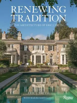 Rinnovare la tradizione: L'architettura di Eric J. Smith - Renewing Tradition: The Architecture of Eric J. Smith