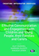 Comunicazione e coinvolgimento efficaci con i bambini e i giovani, le loro famiglie e i loro accompagnatori - Effective Communication and Engagement with Children and Young People, Their Families and Carers