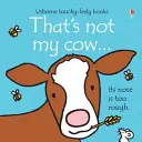 Non è la mia mucca... - That's not my cow...