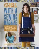 Ragazza con la macchina da cucire: La guida senza fronzoli per creare e adattare i propri vestiti - Girl with a Sewing Machine: The No-Fuss Guide to Making and Adapting Your Own Clothes