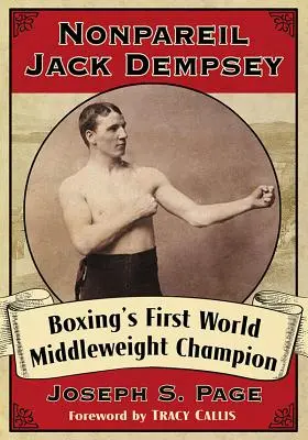 Jack Dempsey: il primo campione del mondo dei pesi medi della boxe - Nonpareil Jack Dempsey: Boxing's First World Middleweight Champion
