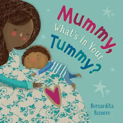 Mamma, cosa c'è nella tua pancia? - Mummy, What's in Your Tummy?